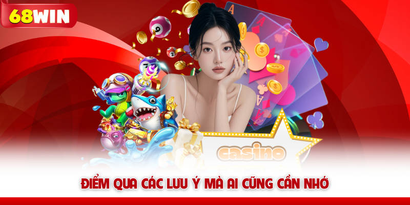Điểm qua các lưu ý mà ai cũng cần nhớ