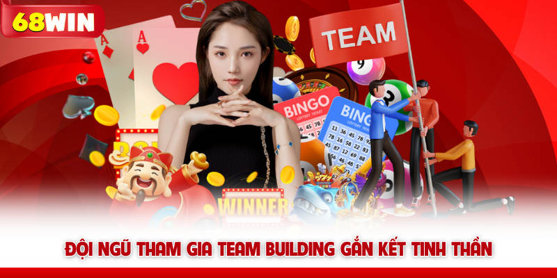 Đội ngũ tham gia team building gắn kết tinh thần