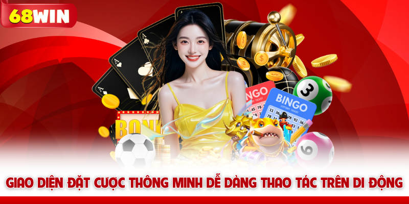 Giao diện đặt cược thông minh dễ dàng thao tác trên di động
