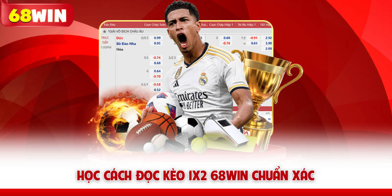 Học cách đọc kèo 1X2 68WIN chuẩn xác 