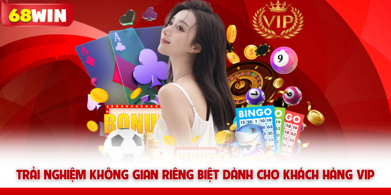 Trải nghiệm không gian riêng biệt dành cho khách hàng VIP
